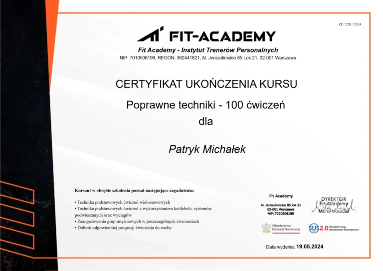 Certyfikat ukończenia kursu z poprawnych technik wykonywania 100 ćwiczeń wydany dla Patryk Michałek.