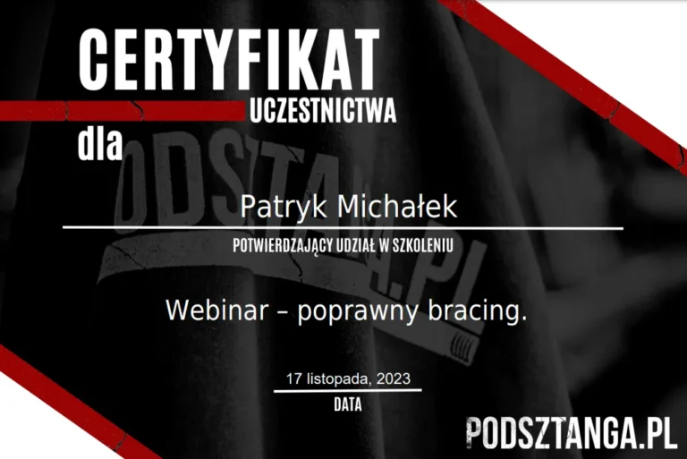 Certyfikat uczestnictwa potwierdzający udział w szkoleniu z poprawnego bracingu.